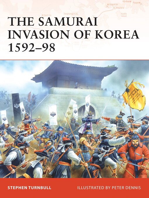 Title details for The Samurai Invasion of Korea 1592–98 by Stephen Turnbull - Available